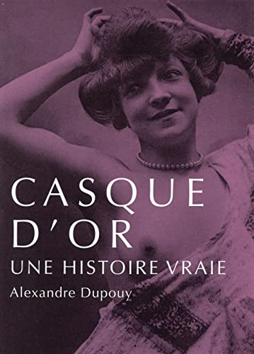 Casque d'or : une histoire vraie