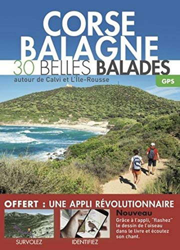 Corse, Balagne : 30 belles balades autour de Calvi et L'Ile-Rousse