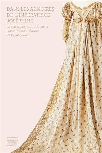 Dans les armoires de l'impératrice Joséphine : la collection de costumes féminins du château de Malm
