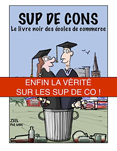 Sup de cons : le livre noir des écoles de commerce