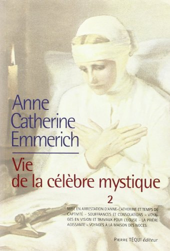 Vie d'Anne-Catherine Emmerich. Vol. 2