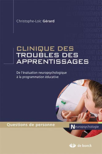 Clinique des troubles des apprentissages : de l'évaluation neuropsychologique à la programmation édu