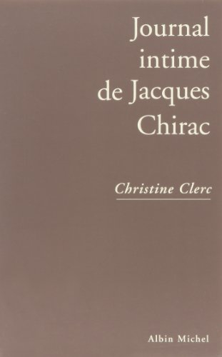Journal intime de Jacques Chirac. Vol. 1