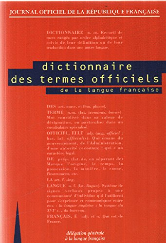 Dictionnaire des termes officiels de la langue française : édition janvier 1994