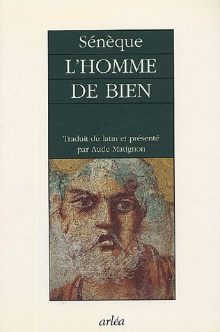 L'homme de bien : Les Bienfaits, Livres V, VI et VII
