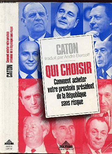 Choisissez-le sans risque : comment acheter votre prochain président de la République