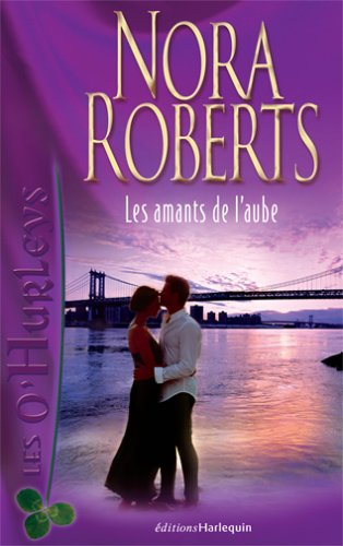 Les O'Hurleys. Vol. 2. Les amants de l'aube