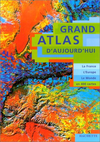 Grand atlas d'aujourd'hui