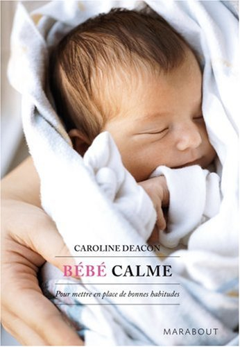 Bébé calme : pour mettre en place de bonnes habitudes