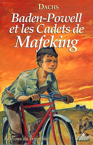 Baden-Powell et les cadets de Mafeking
