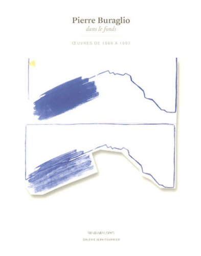 Pierre Buraglio : dans le fonds : oeuvres de 1966 à 1997