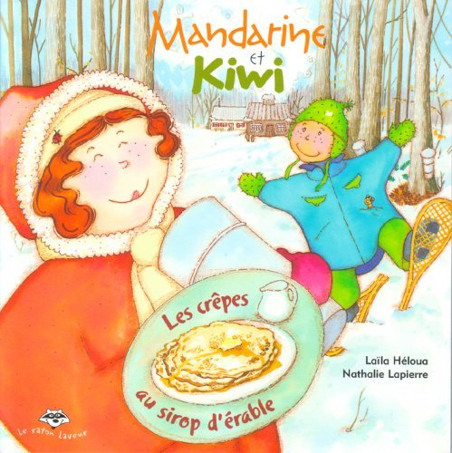Mandarine et Kiwi. Les crêpes au sirop d'érable