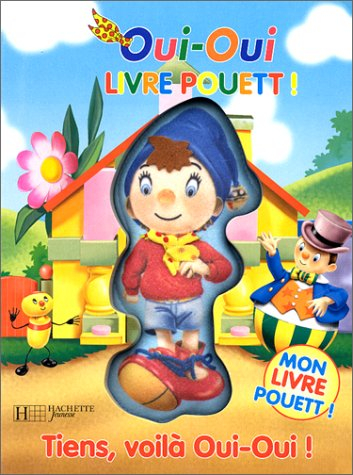 Tiens, voilà Oui-Oui !