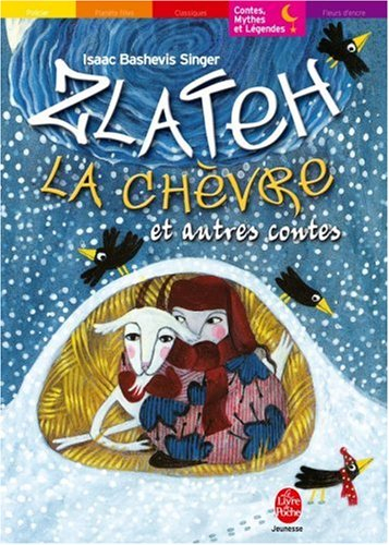 Zlateh la chèvre : et autres contes