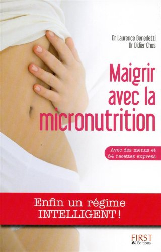 Maigrir avec la micronutrition