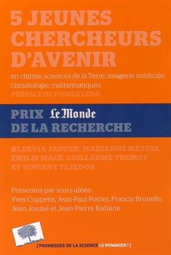 5 jeunes chercheurs d'avenir : en chimie, sciences de la Terre, imagerie médicale, climatologie, mat