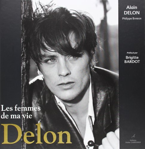 Delon : les femmes de ma vie