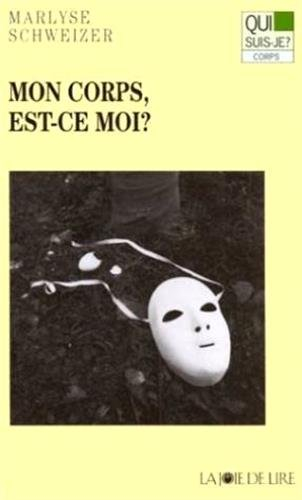 Mon corps est-ce moi ?