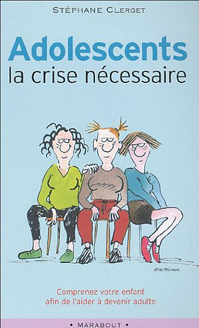 adolescents, la crise nécessaire