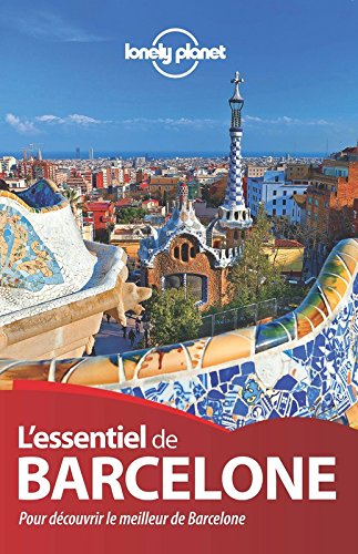 L'essentiel de Barcelone : pour découvrir le meilleur de Barcelone