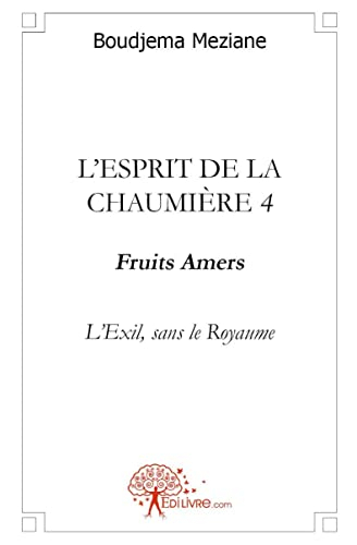 L'esprit de la chaumière 4 : fruits amers