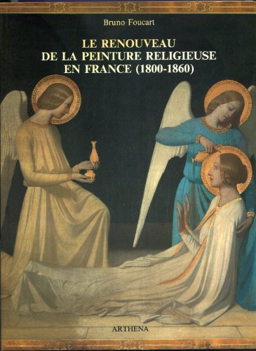 Le Renouveau de la peinture religieuse en France : 1800-1860