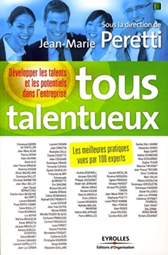 Tous talentueux : développer les talents et les potentiels dans l'entreprise