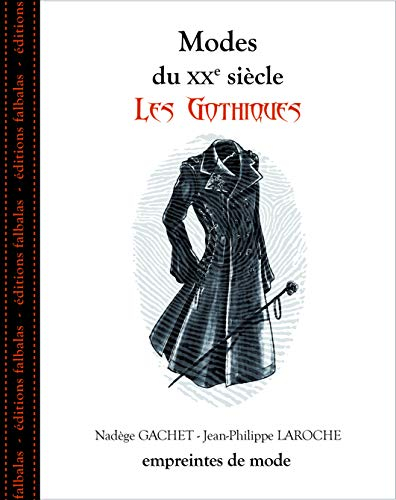 Modes du XXe siècle. Les gothiques