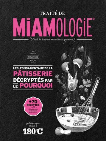 traité de miamologie : la pâtisserie