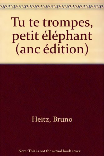 tu te trompes, petit éléphant !