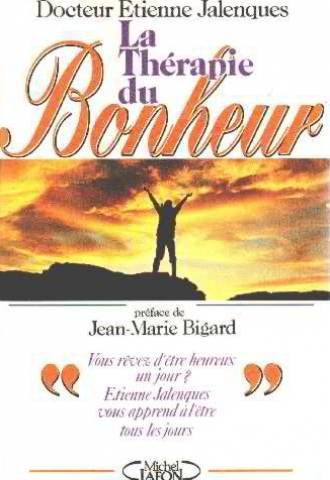 La thérapie du bonheur : si c'est ailleurs, c'est ici