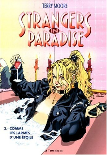 Strangers in paradise. Vol. 3. Comme les larmes d'une étoile