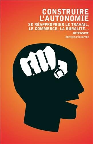 Construire l'autonomie : se réapproprier le travail, le commerce, la ruralité