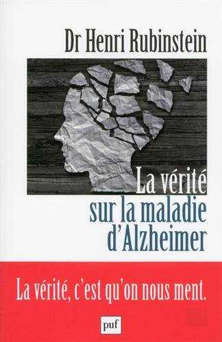 La vérité sur la maladie d'Alzheimer