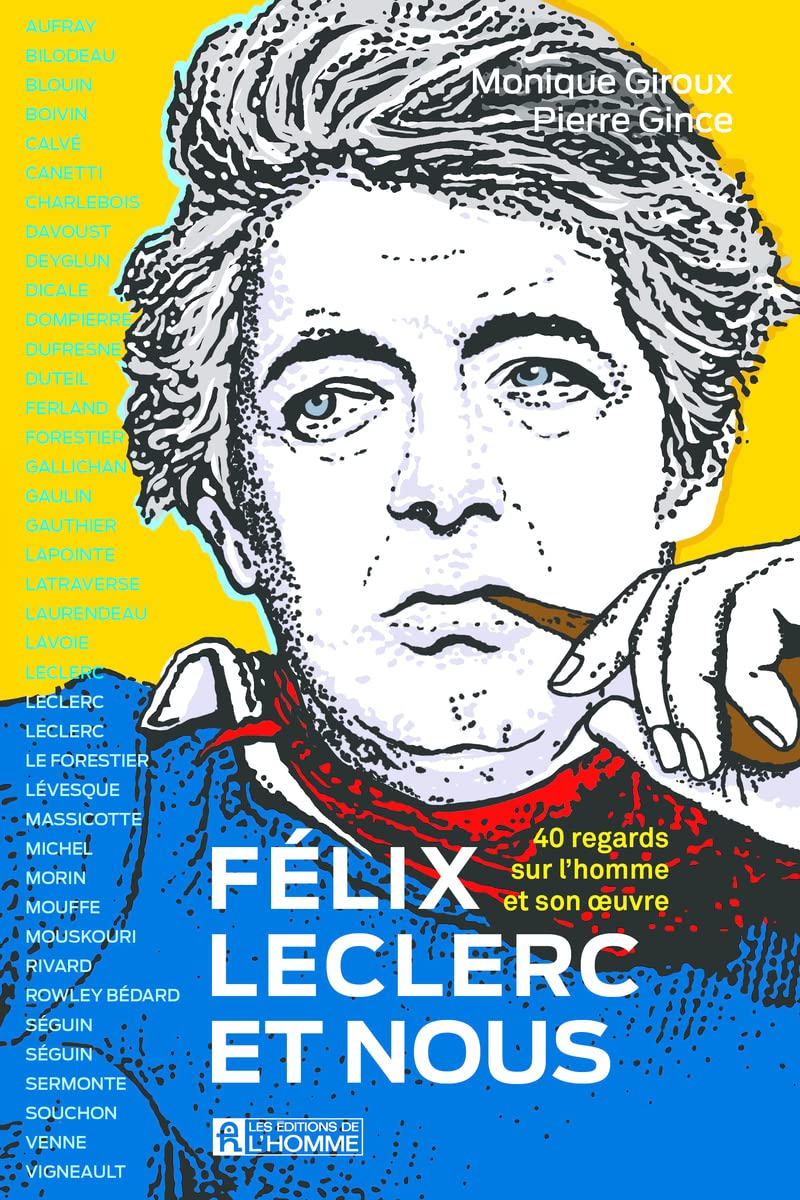 Félix Leclerc et nous : 40 regards sur l'homme et son œuvre