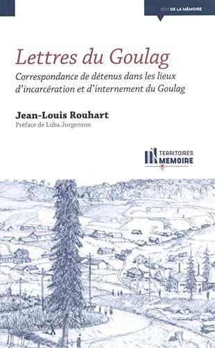Lettres du goulag : correspondance de détenus dans les lieux d'incarcération et d'internement du gou