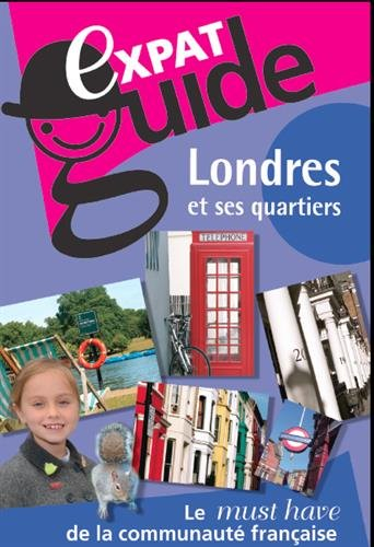 Expat guide, Londres et ses quartiers