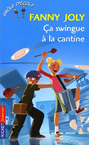 Drôle d'école. Vol. 8. Ça swingue à la cantine