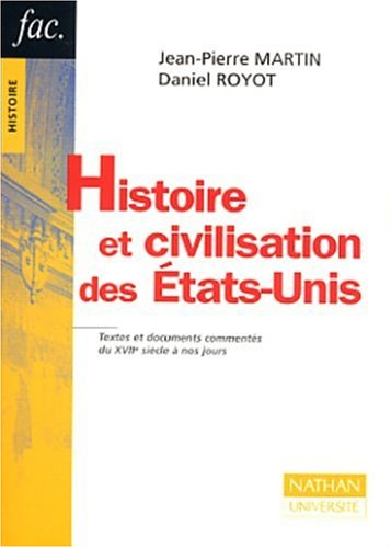 Histoire et civilisation des Etats-Unis : textes et documents commentés du XVIIe siècle à nos jours