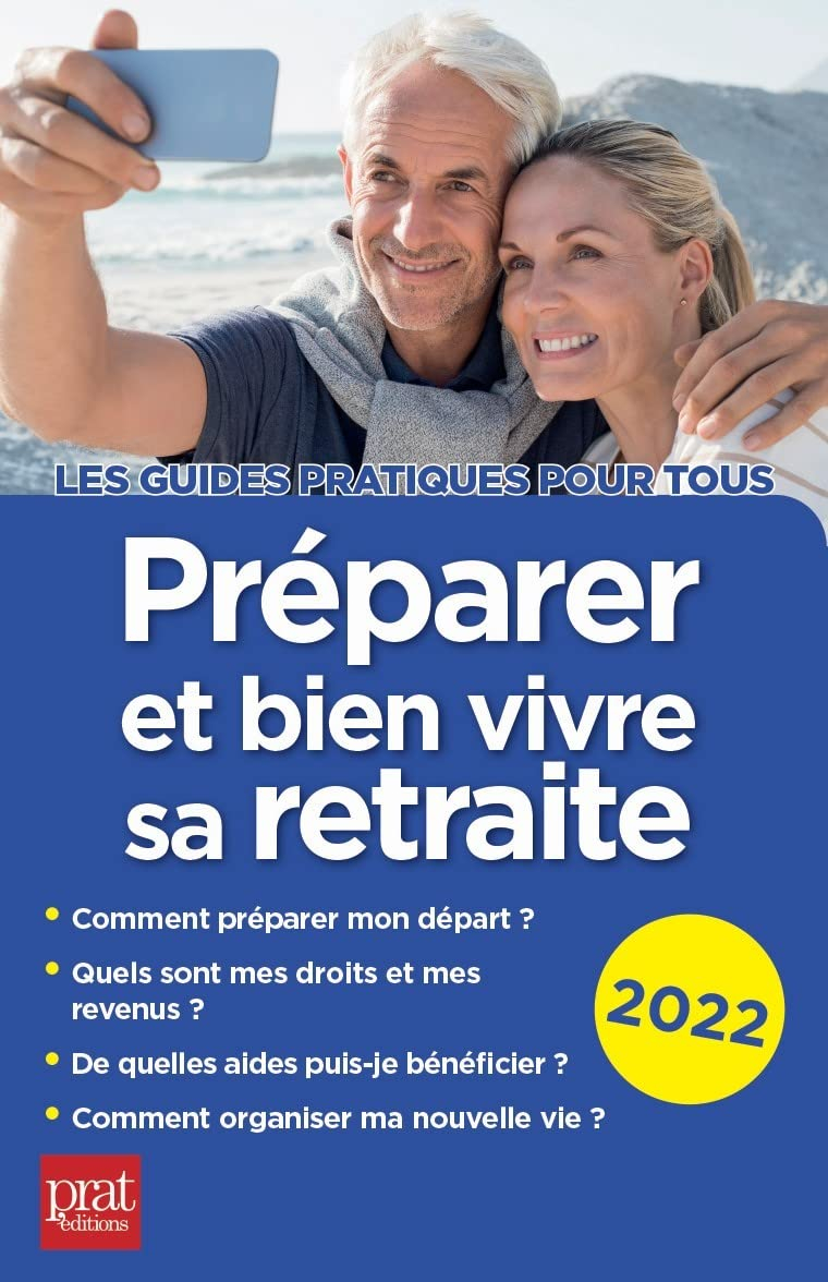 Préparer et bien vivre sa retraite : 2022