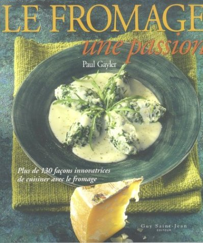 le fromage : une passion