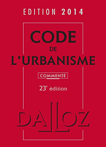 Code de l'urbanisme 2014 : commenté