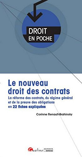 Le nouveau droit des contrats : la réforme des contrats, du régime général et de la preuve des oblig