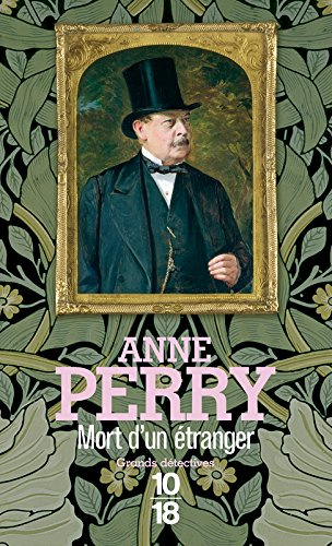 Une enquête de William Monk. Mort d'un étranger