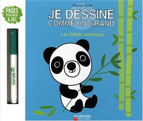 Je dessine comme un grand. Les bébés animaux