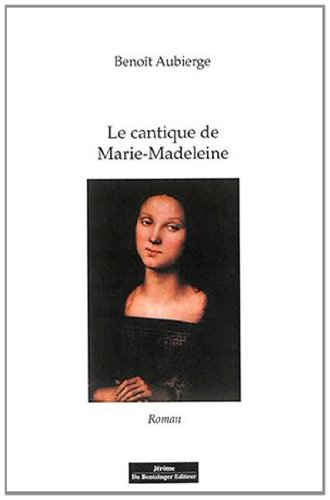 Le cantique de Marie-Madeleine