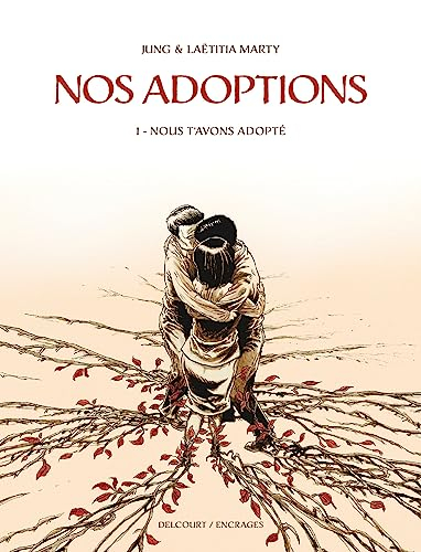 Nos adoptions. Vol. 1. Nous t'avons adopté