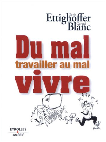 Du mal travailler au mal vivre