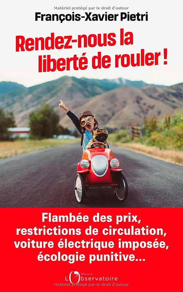 Rendez-nous la liberté de rouler ! : flambée des prix, restrictions de circulation, voiture électriq