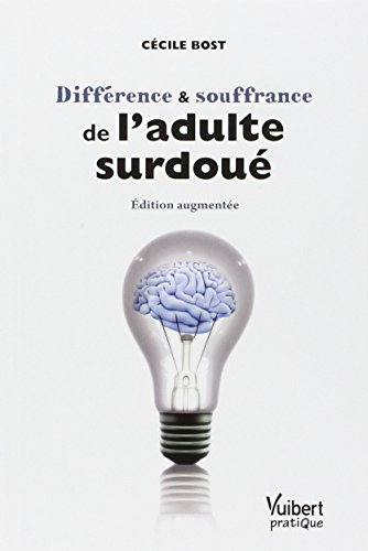 Différence & souffrance de l'adulte surdoué